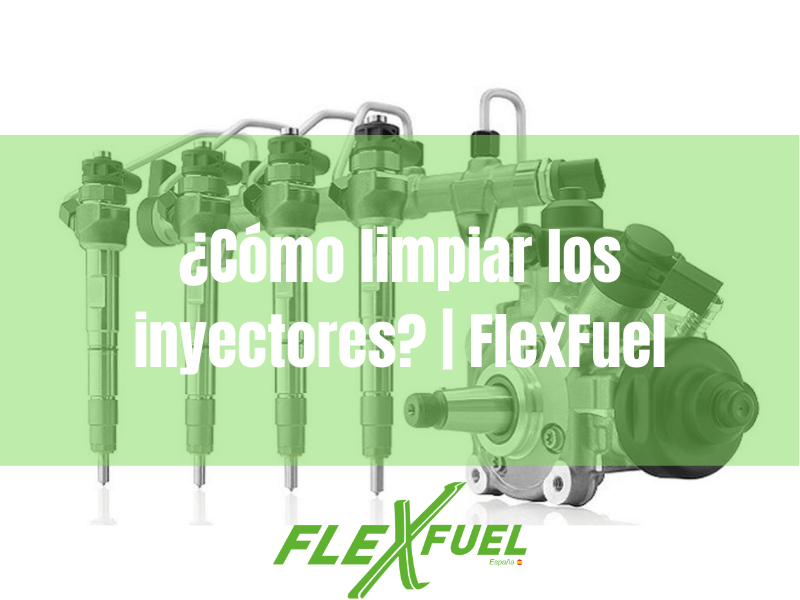 Mecánica y limpieza de inyectores · Flexfuel