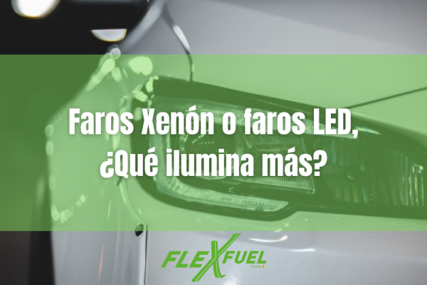 Faros de xenos o faros led flexfuel