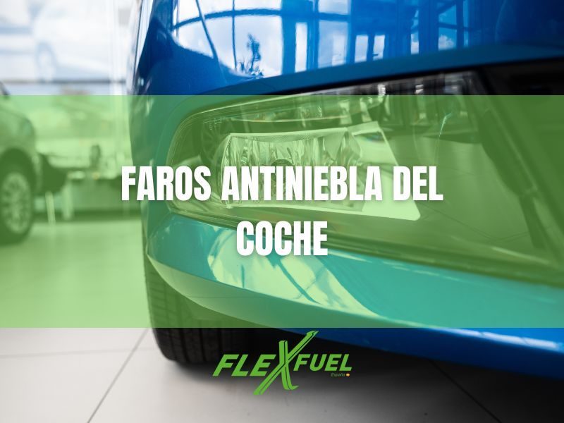 cosas que debes saber sobre los faros antiniebla del coche